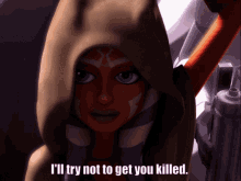 star wars the clone wars ahsoka tano try not to get you killed get you killed