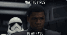 Virus May The Virus Be With You GIF - Virus May The Virus Be With You Storm Trooper GIFs