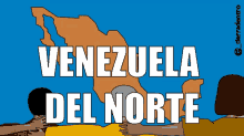 venezuela venezuela del norte elecciones mexico amlo presidente amlo
