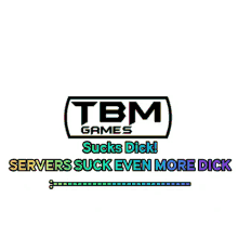 Tbm Tbm Games GIF - Tbm Tbm Games Sucks GIFs