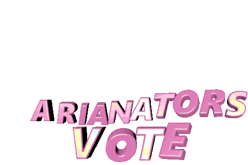 Ariana Ariana Grande Sticker - Ariana Ariana Grande Arianators Vote Stickers