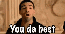 Drake Rapper GIF - Drake Rapper Youre The Best GIFs
