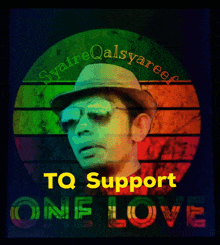 a poster with a man wearing a hat and sunglasses and the words one love