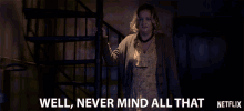 Never Mind All That Forget It GIF - Never Mind All That Never Mind Forget It GIFs