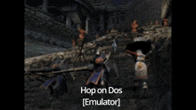 a screenshot of a video game with the words hop on dos [ emulator ] on the bottom