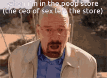 Poop Store Walter White Meme GIF - Poop Store Walter White Meme Breaking Bad Meme GIFs