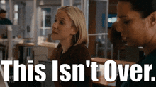 Chicago Med Hannah Asher GIF - Chicago Med Hannah Asher This Isnt Over GIFs