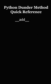 a black background with white text that says python dunder method quick reference