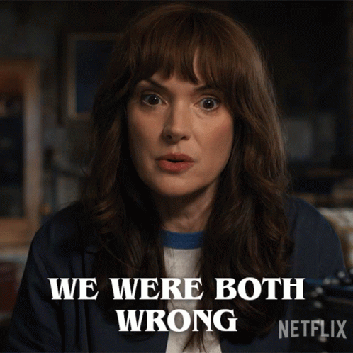 We Were Both Wrong Joyce Byers GIF - We Were Both Wrong Joyce Byers Winona Ryder GIFs