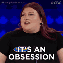 Its An Obsession Kylarae GIF - Its An Obsession Kylarae Family Feud Canada GIFs