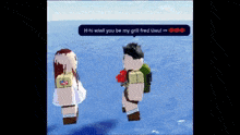 a boy and a girl in a video game with a speech bubble that says h-hi wiwill you be my grill fred