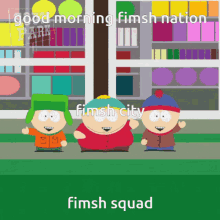 a south park cartoon says good morning fimish nation fimish city and fimish squad