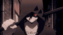 a cartoon character with a hood on says " i 'll kill you " while holding a stick