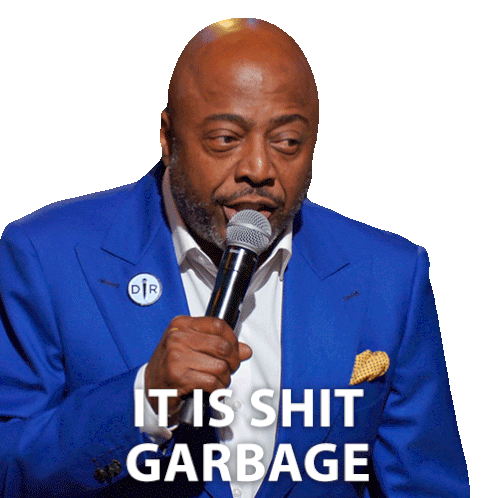 It Is Shit Garbage Donnell Rawlings Sticker - It Is Shit Garbage Donnell Rawlings A New Day Stickers