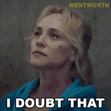 I Doubt That Marie Winter GIF - I Doubt That Marie Winter Wentworth GIFs