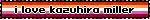 a sign that says i love kozuhiro miller