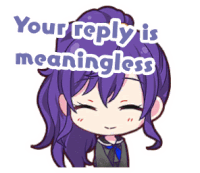 a girl with purple hair is smiling with the words your reply is meaningless above her