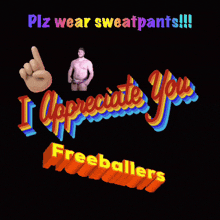 a sign that says i appreciate you freeballers on it
