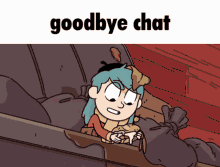 goodbye goodbye chat chat hilda