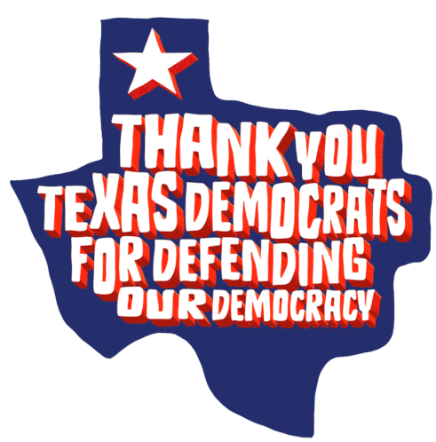 Thank You Texas Democrats For Defending Our Democracy Thanks Texas Dems Sticker - Thank You Texas Democrats For Defending Our Democracy Thanks Texas Dems Texas Democrats Stickers