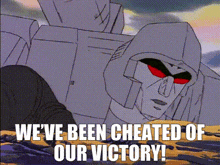 Transformers Megatron GIF - Transformers Megatron Weve Been Cheated Of Our Victory GIFs