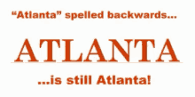atlanta atlanta spelled backwards