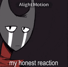a drawing of a monster with the words alight motion my honest reaction