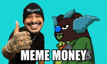 a man giving a thumbs up next to a cartoon bear with the words meme money on it