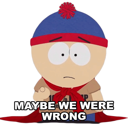 Maybe We Were Wrong Stan Sticker - Maybe We Were Wrong Stan South Park Stickers