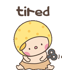 累了 Tired Sticker - 累了 Tired 好忙 Stickers
