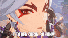 a close up of a cartoon character with a caption that says ittorenkorin canon !!!