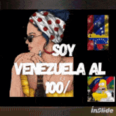 a poster that says soy venezuela al 100