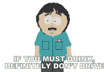 if you must drink definitely dont drive randy marsh south park s9e14 bloody mary