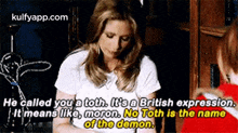 He Called You A Toth. T'Sa British Expression.T Means Like, Moron. No Toth Is The Nameof The Demon..Gif GIF - He Called You A Toth. T'Sa British Expression.T Means Like Moron. No Toth Is The Nameof The Demon. Btvs GIFs
