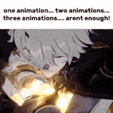 a picture of a person with the words one animation two animations three animations aren 't enough