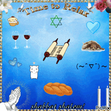 a picture that says time to relax shabbat shalom on it