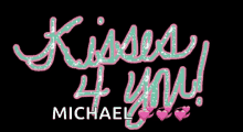Kisses Kisses For You GIF - Kisses Kisses For You Kisses For Michael GIFs