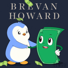 a penguin is holding a dollar bill with the name brevan howard written above it