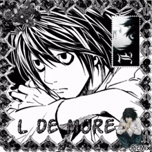 a picture of l from death note with the word l de more written on it