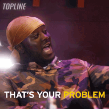 Thats Your Problem Topline GIF - Thats Your Problem Topline 102 GIFs