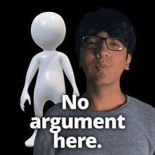 a man wearing glasses is standing next to a 3d figure that says no argument here