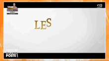 a screen shot of a tv show with the word les on it