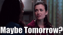 Chicago Med Natalie Manning GIF - Chicago Med Natalie Manning Maybe Tomorrow GIFs