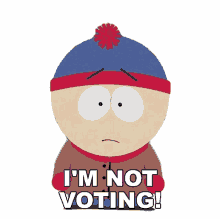 im not voting stan marsh south park s8e8 douche and turd