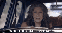 Who The Quack Is That Lily Tomlin GIF - Who The Quack Is That Lily Tomlin Frankie Bergstein GIFs