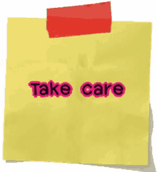 a sticky note that says take care on it