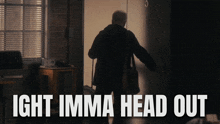 Ight Imma Head Out Saw GIF - Ight Imma Head Out Imma Head Out Saw GIFs