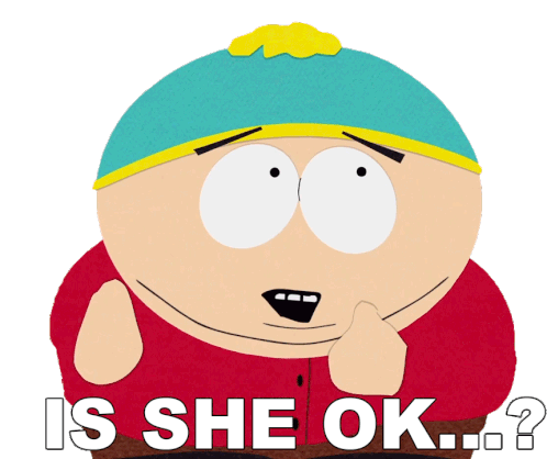 Is She Ok Eric Cartman Sticker - Is She Ok Eric Cartman South Park Stickers