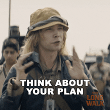 a man with a hat and goggles says think about your plan
