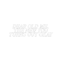 Dear Old Me Thе New You Turns Out Okay Kylie Morgan Sticker - Dear Old Me Thе New You Turns Out Okay Kylie Morgan Old Me Song Stickers